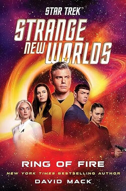 Star Trek: Strange New Worlds: Ring of Fire by David Mack