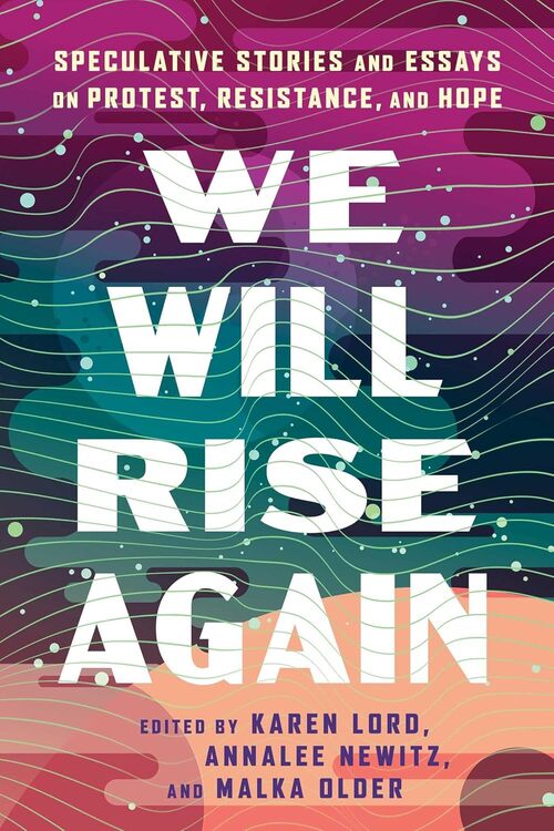 We Will Rise Again by Annalee Newitz