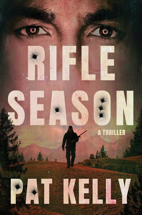 Rifle Season by Pat Kelly