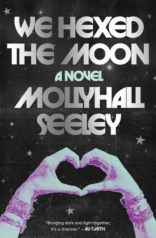 We Hexed The Moon by Mollyhall Seeley