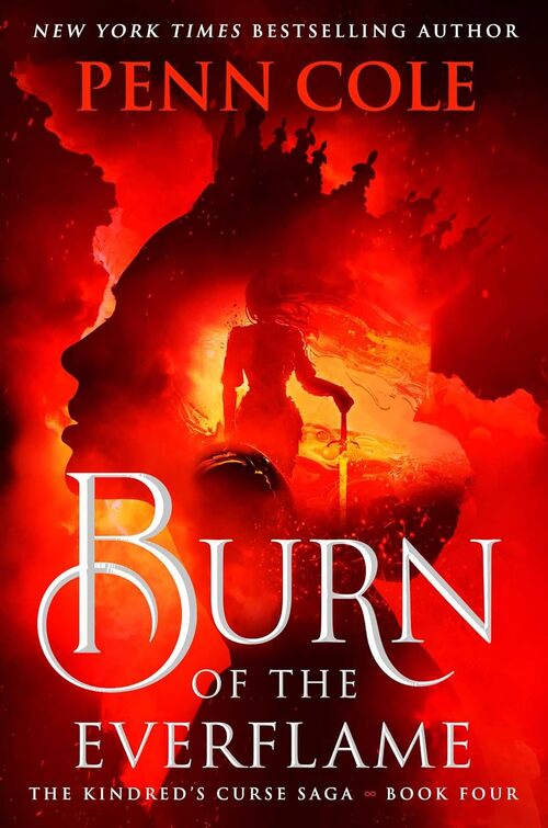Burn of the Everflame by Penn Cole