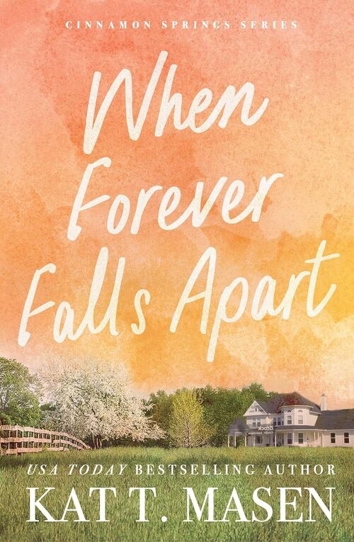 When Forever Falls Apart by Kat T. Masen