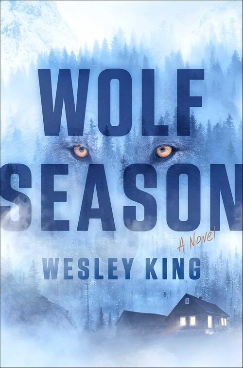 Wolf Season by Wesley King