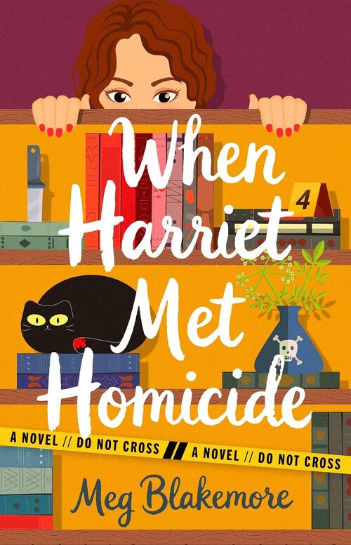 When Harriet Met Homicide by Meg Blakemore