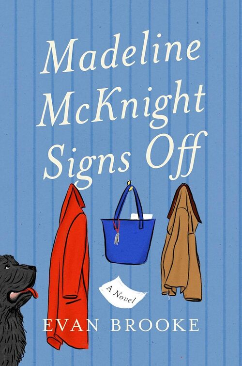 Madeline McKnight Signs Off by Evan Brooke