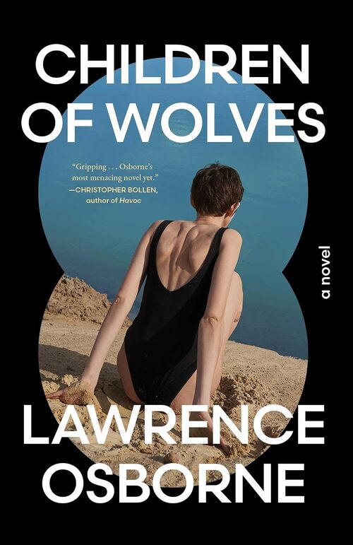 Children of Wolves by Lawrence Osborne
