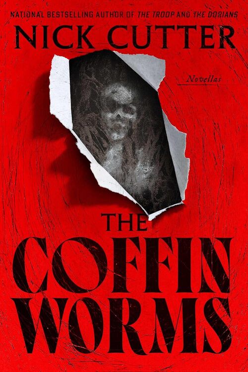 The Coffin Worms by Nick Cutter