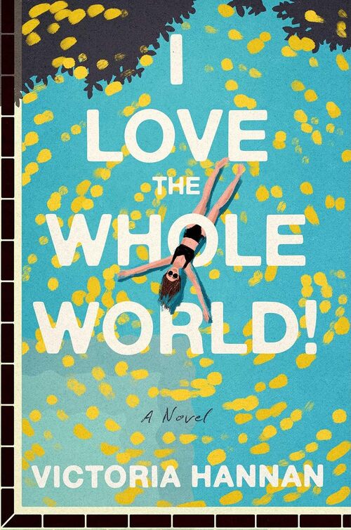I Love the Whole World! by Victoria Hannan