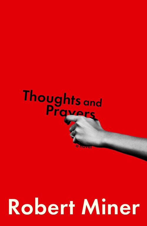 Thoughts and Prayers by Robert B Miner