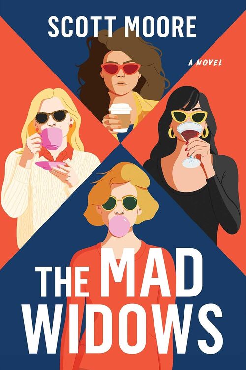 The Mad Widows by Scott Moore