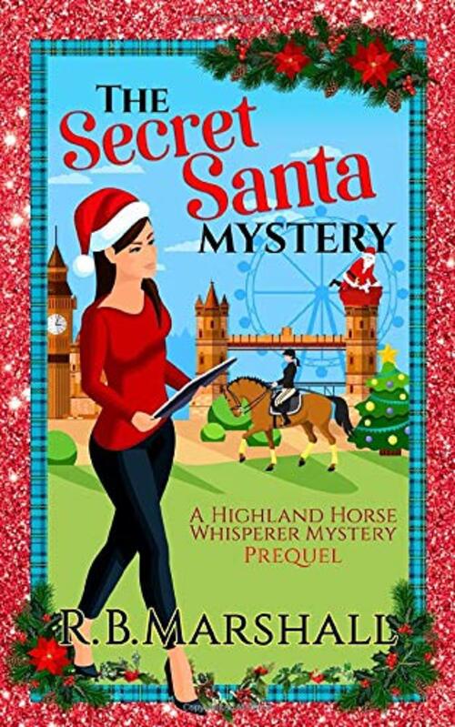 The Secret Santa Mystery by R.B. Marshall