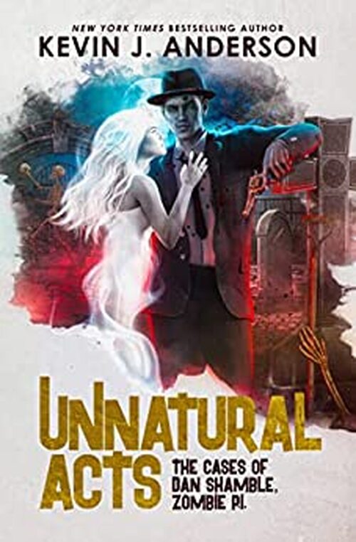 Unnatural Acts by Kevin J. Anderson
