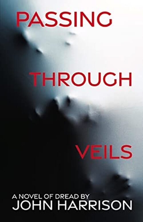 Passing Through Veils by John Harrison