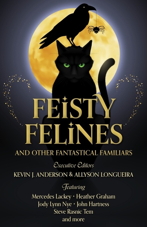 Feisty Felines and Other Fantastical Familiars by Kevin J. Anderson