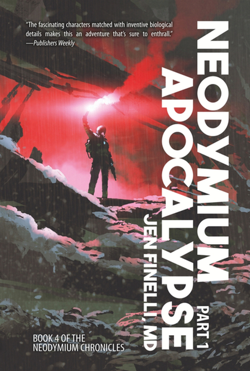 Neodymium Apocalypse: Part 1 by Jen Finelli Md.