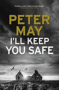 I'll Keep You Safe by Peter May
