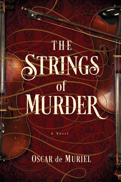 The Strings of Murder by Oscar de Muriel