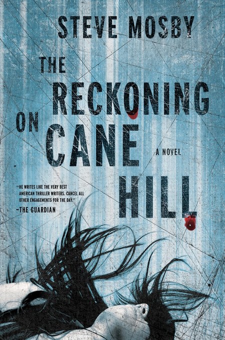 The Reckoning of Cane Hill by Steve Mosby