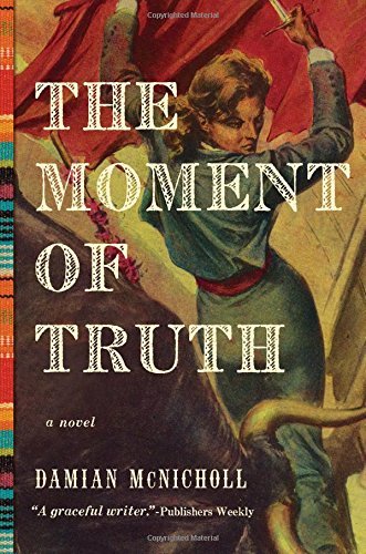The Moment of Truth by Damian McNicholl