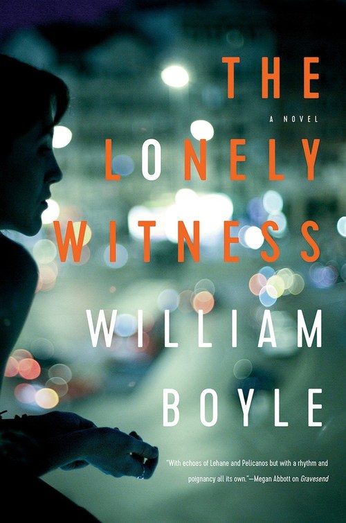 The Lonely Witness by William Boyle