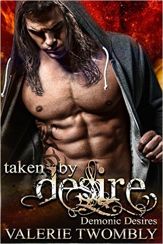 Taken By Desire by Valerie Twombly