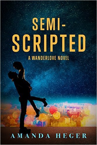 Semi-Scripted by Amanda Heger