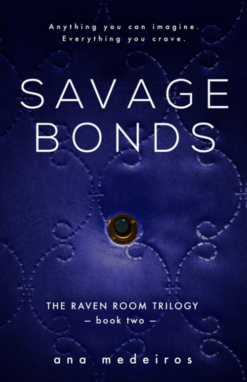 Savage Bonds by Ana Medeiros