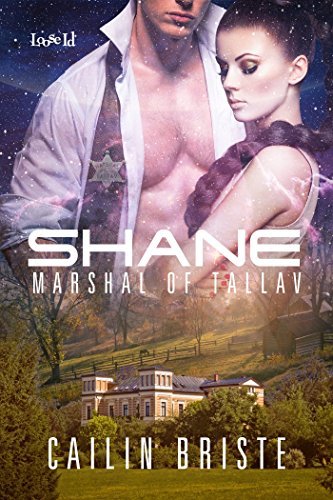 Shane: Marshal of Tallav by Cailin Briste