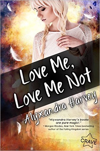 Love Me, Love Me Not by Alyxandra Harvey
