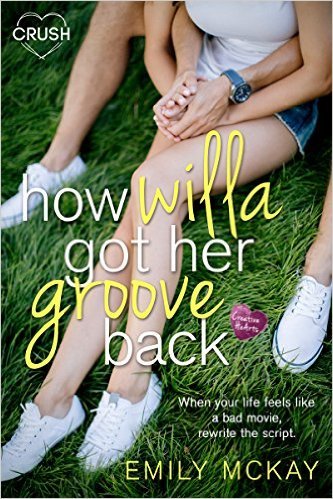 How Willa Got Her Groove Back by Emily McKay