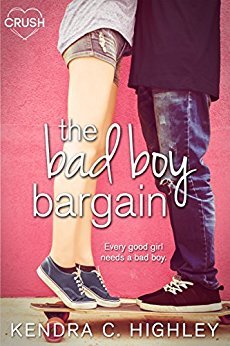 The Bad Boy Bargain by Kendra C. Highley