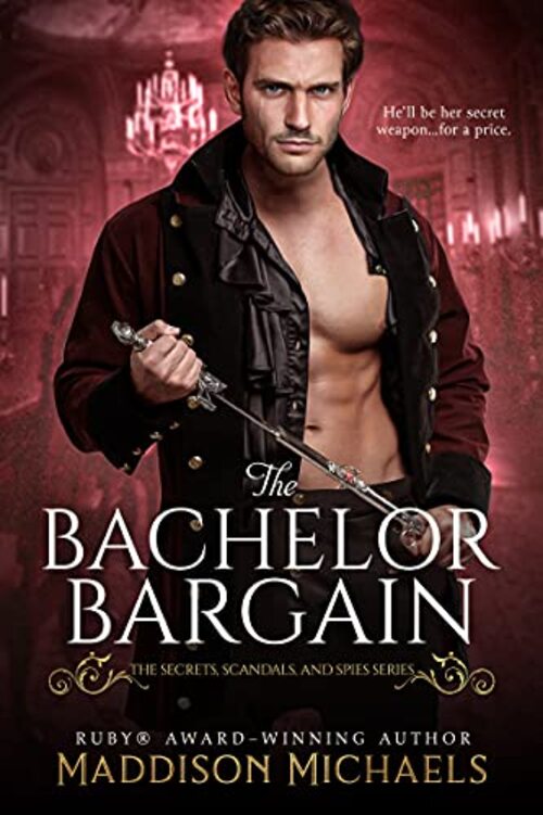 The Bachelor Bargain by Maddison Michaels
