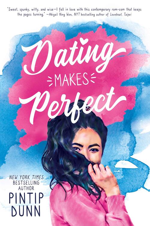 Dating Makes Perfect by Pintip Dunn