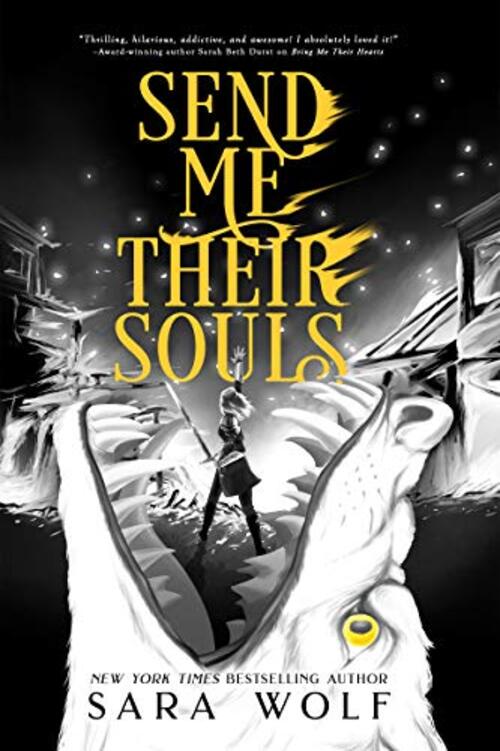 Send Me Their Souls by Sara Wolf