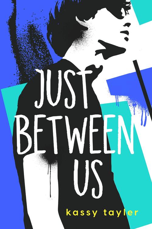 Just Between Us by Kassy Tayler
