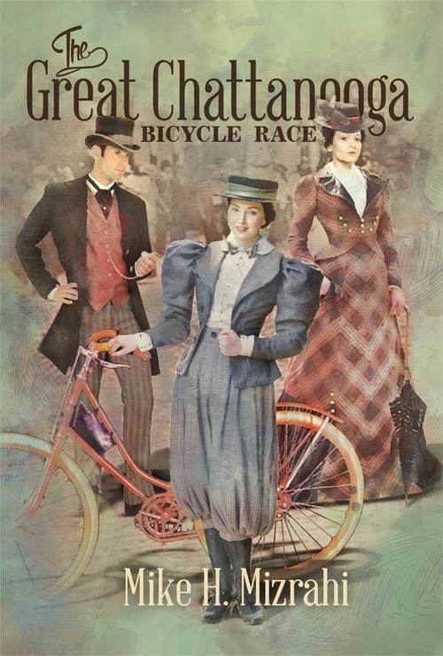 The Great Chattanooga Bicyle Race by Mike H. Mizrahi
