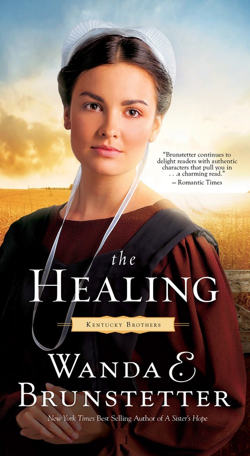 The Healing by Wanda E. Brunstetter