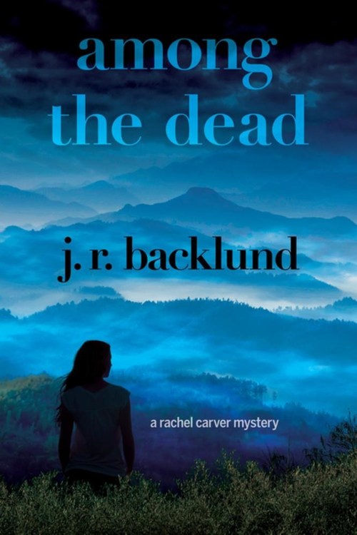 Among the Dead by J.R. Backlund
