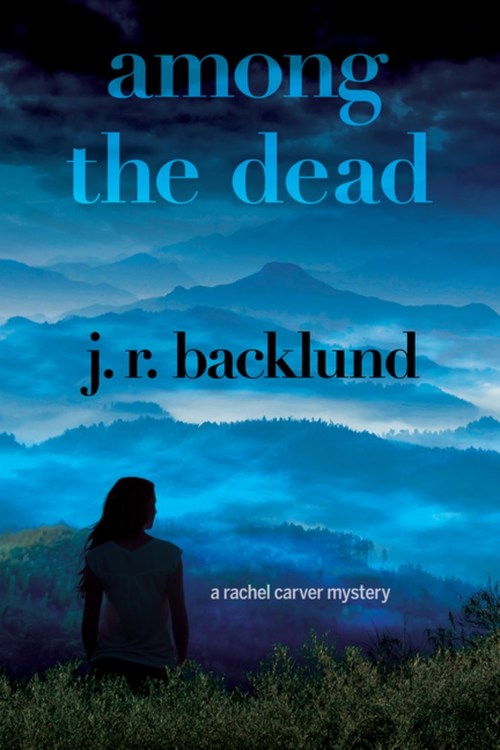 Among the Dead by J.R. Backlund