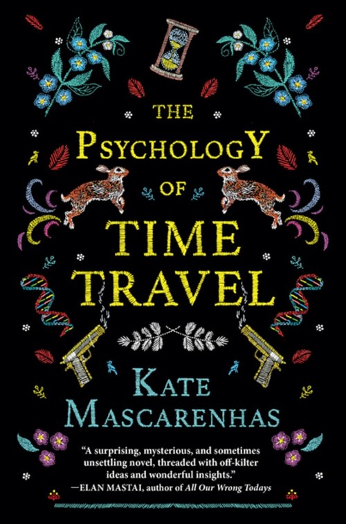 The Psychology of Time Travel by Kate Mascarenhas