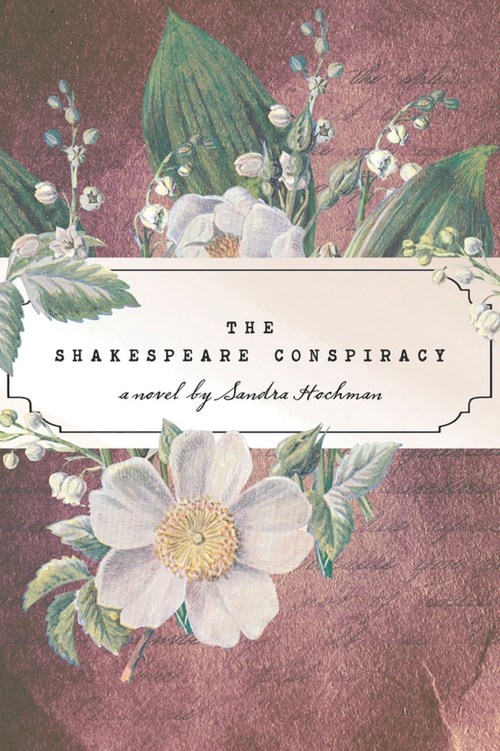 The Shakespeare Conspiracy by Sandra Hochman