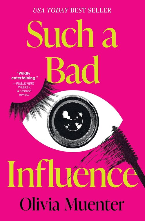 Such a Bad Influence by Olivia Muenter