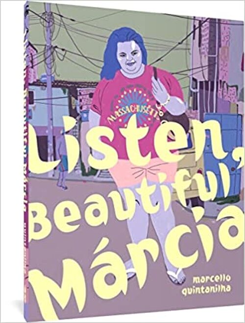 Listen, Beautiful Márcia by Marcello Quintanilha