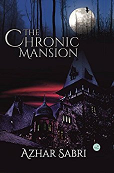 The Chronic Mansion by Azhar Sabri