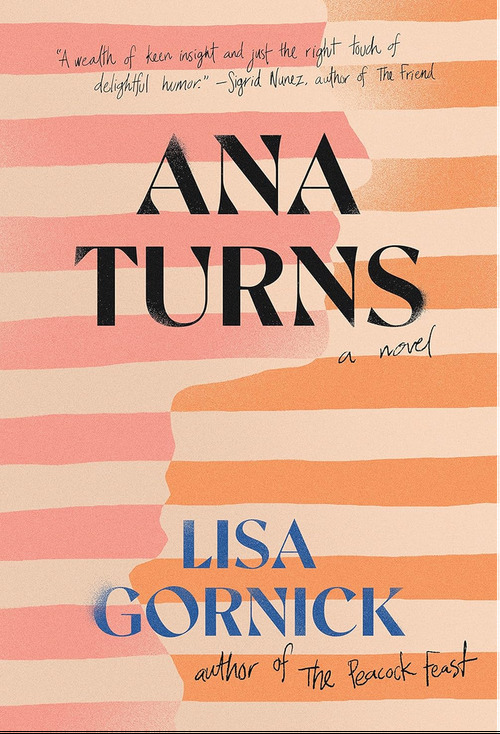 Ana Turns by Lisa Gornick