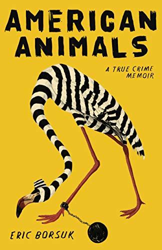American Animals by Eric Borsuk