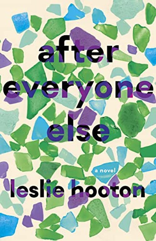 After Everyone Else by Leslie Hooton