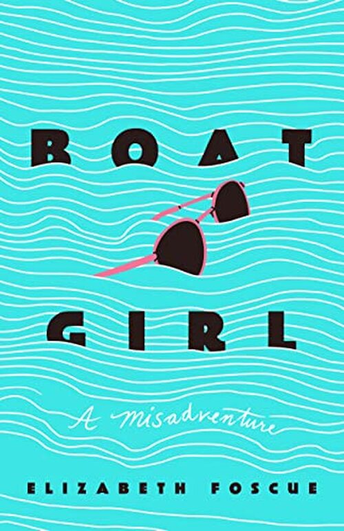 Boat Girl by Elizabeth Foscue