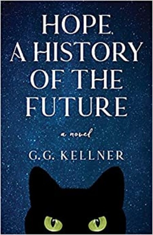 Hope, A History of the Future by G.G. Kellner