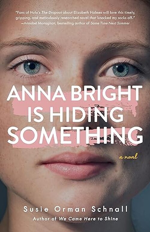 Anna Bright Is Hiding Something by Susie Orman Schnall